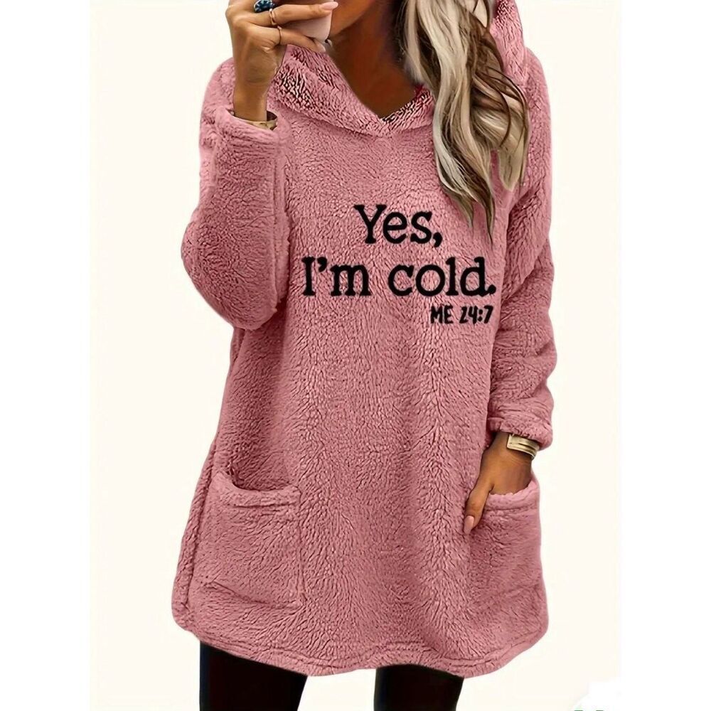 NWT XL Pink Yes I’m cold ME 24:7 Teddy Pockets Hooded Sweatshirt with Pockets